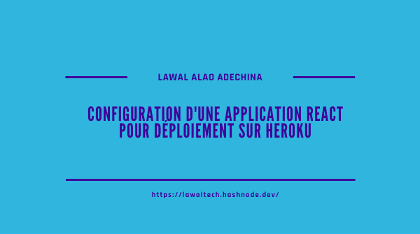 Configuration d'une application React pour déploiement sur Heroku