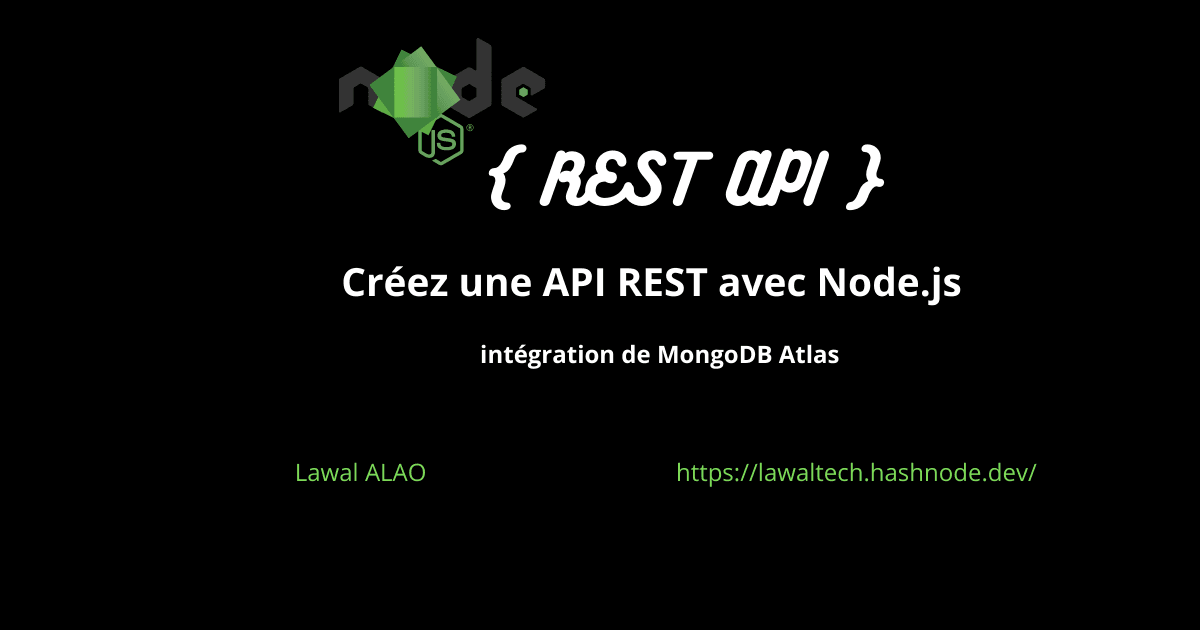 Créer une API REST avec Node.js: intégration de MongoDB Atlas