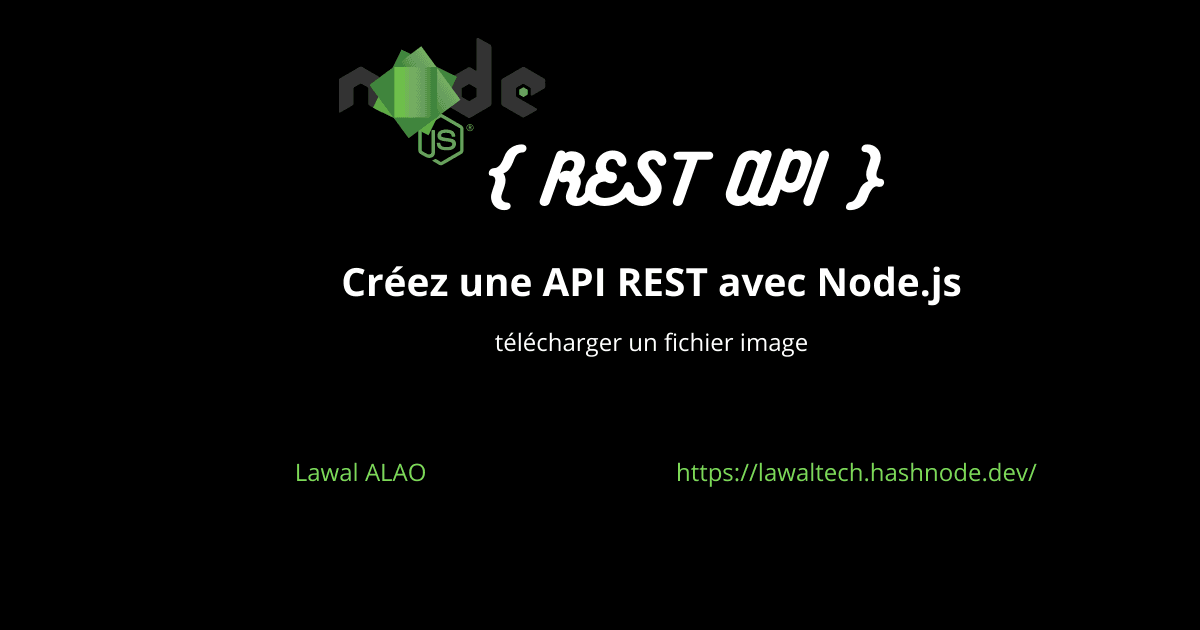Créer une API REST avec Node.js: télécharger un fichier image