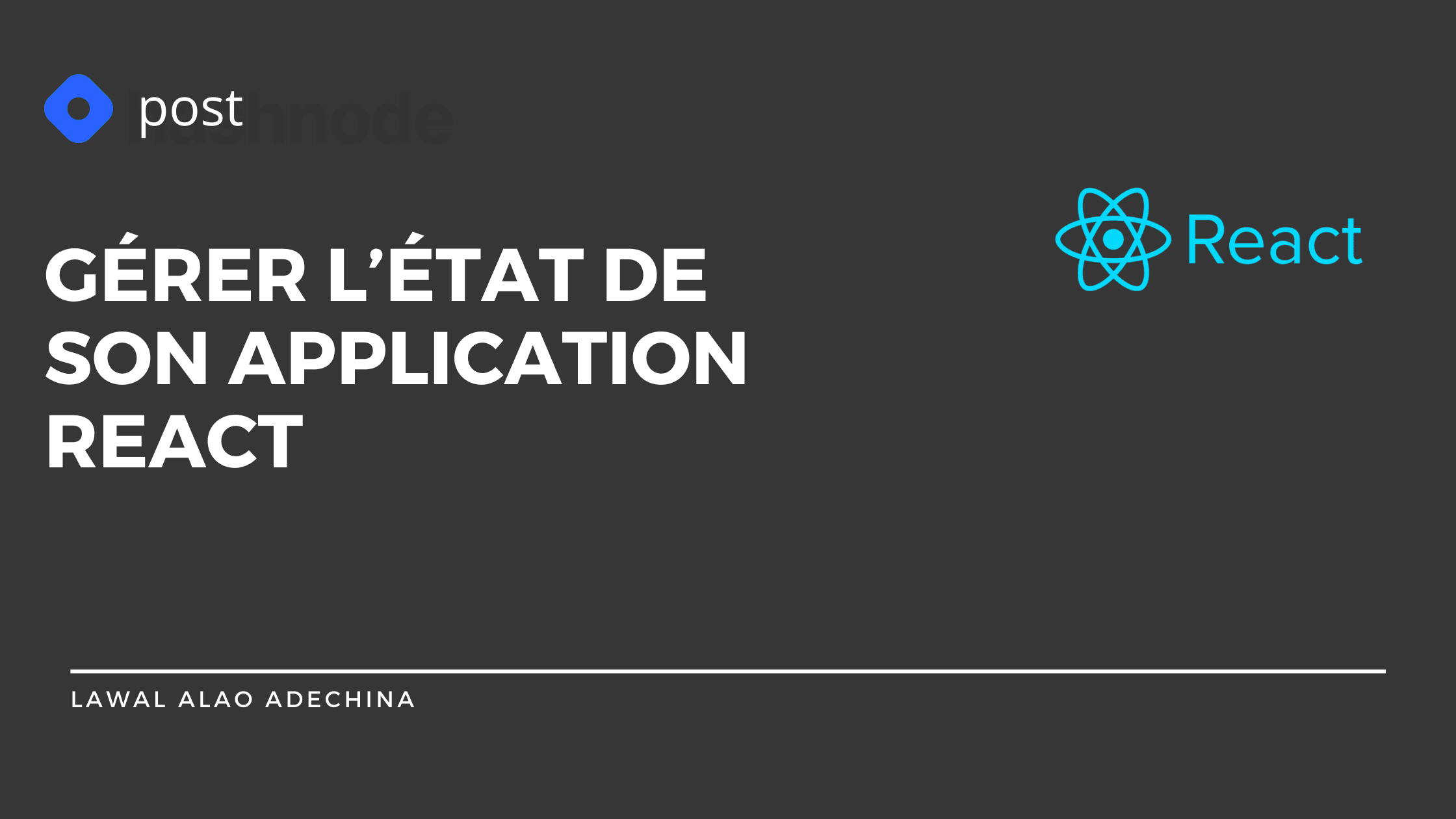 Gérer l’état de son application React
