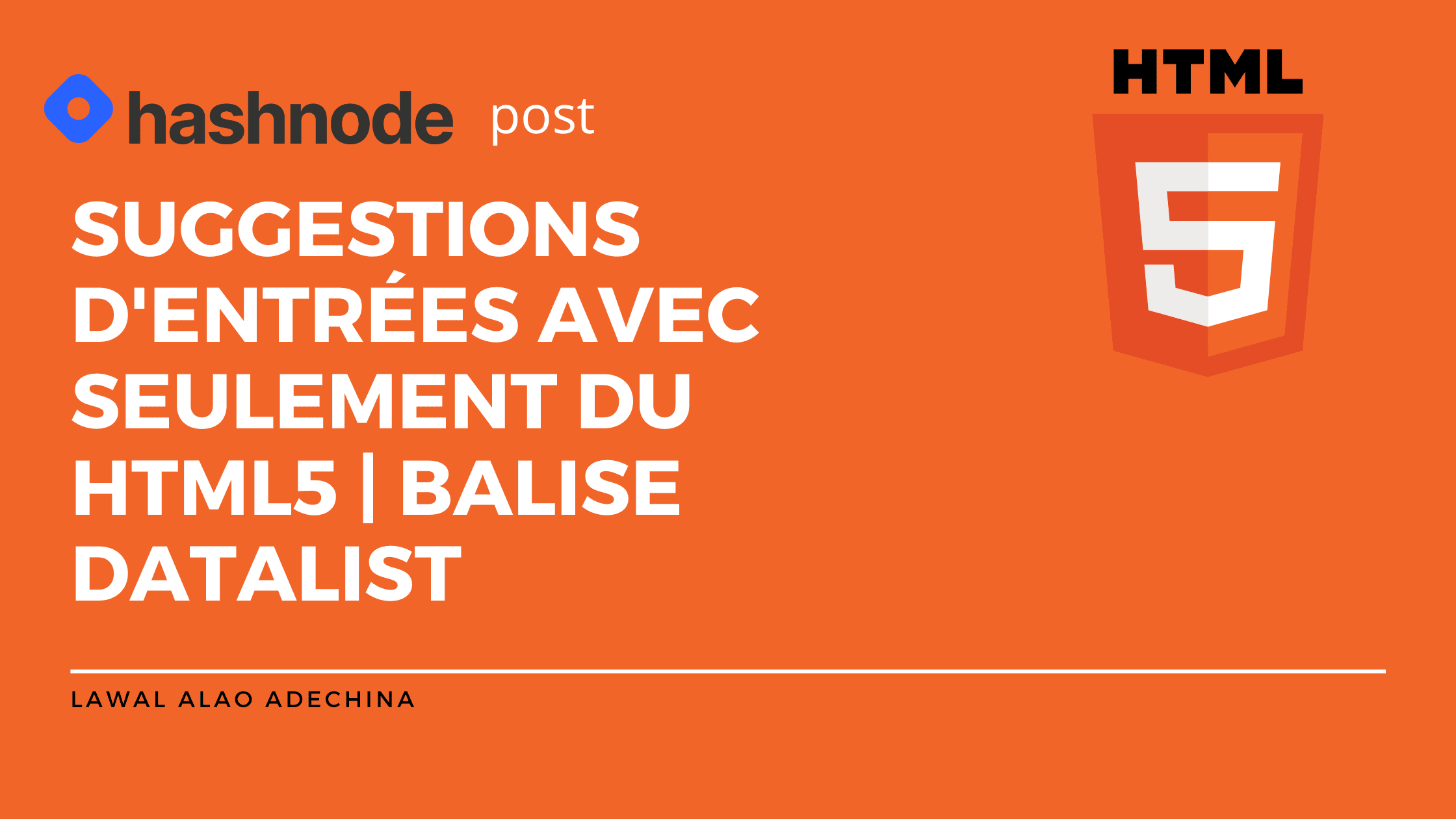 Saisie semi-automatique /suggestions d'entrées avec seulement du HTML5 | balise datalist