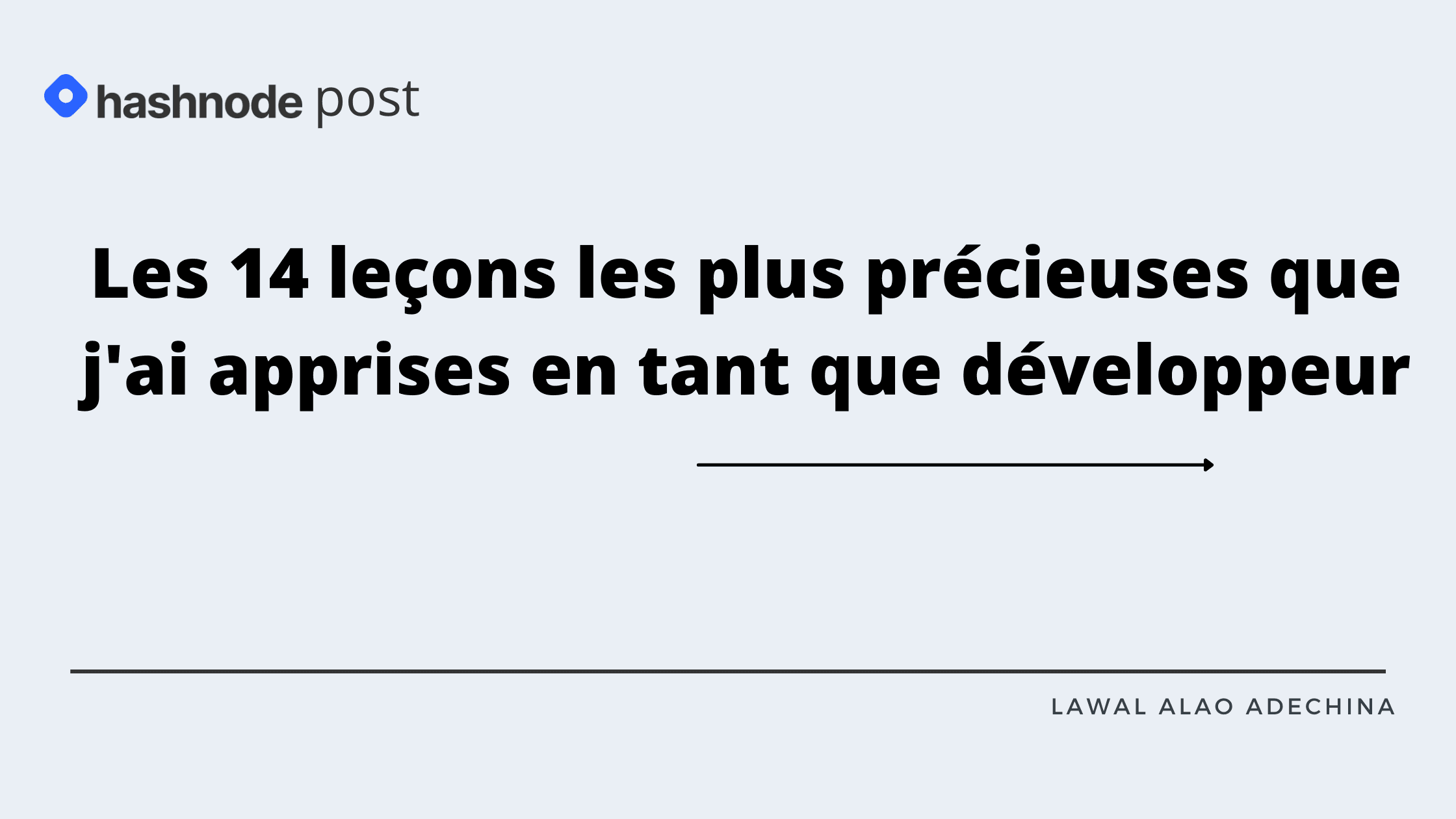 Les 14 leçons les plus précieuses que j'ai apprises en tant que développeur